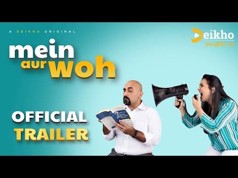 Deikho Originals — Main aur Woh — Comedy